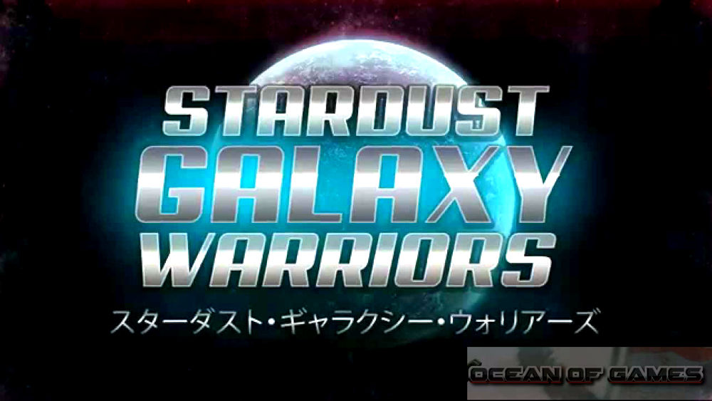 Stardust Galaxy Warriors Free Download
