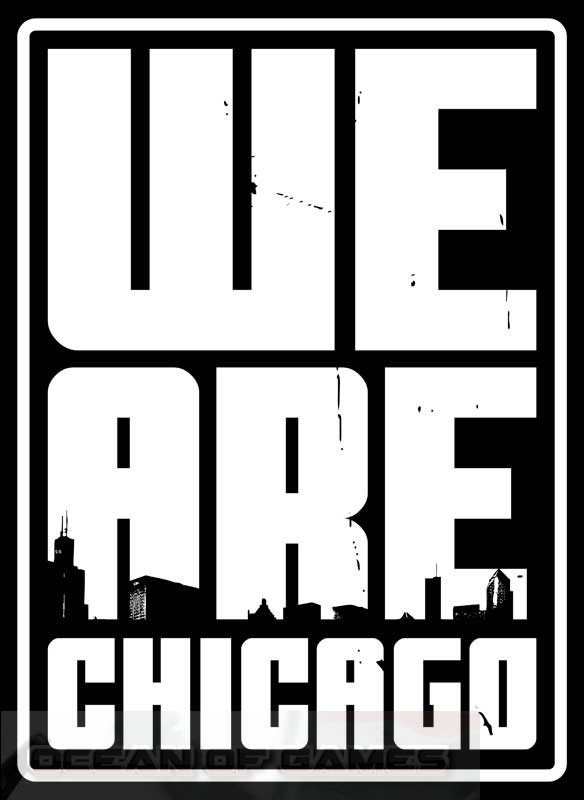 We Are Chicago Free Download